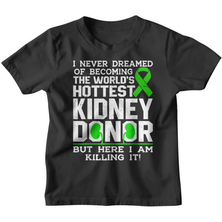 Funny I Never Dreamed Kidney Donor Kidney Donation Awareness  Youth T-shirt