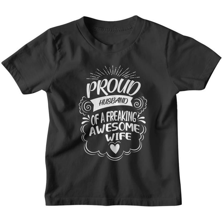 Funny Proud Husband Of A Freaking Awesome Wife  Cool Gift Youth T-shirt