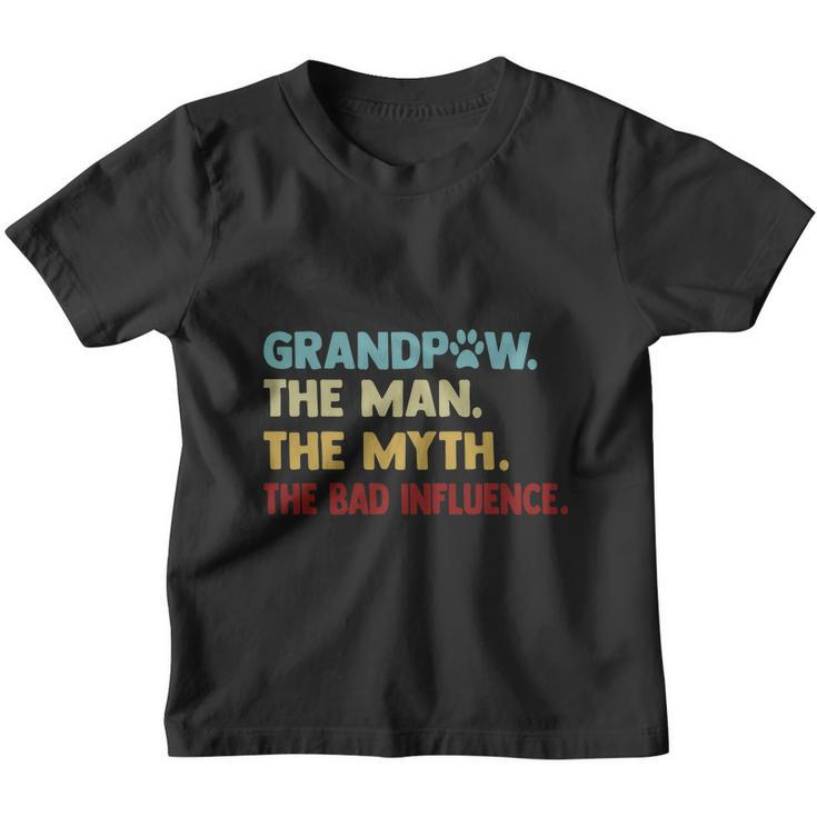 Grandpaw The Man The Myth The Bad Influence Gift For Dad Fathers Day Youth T-shirt