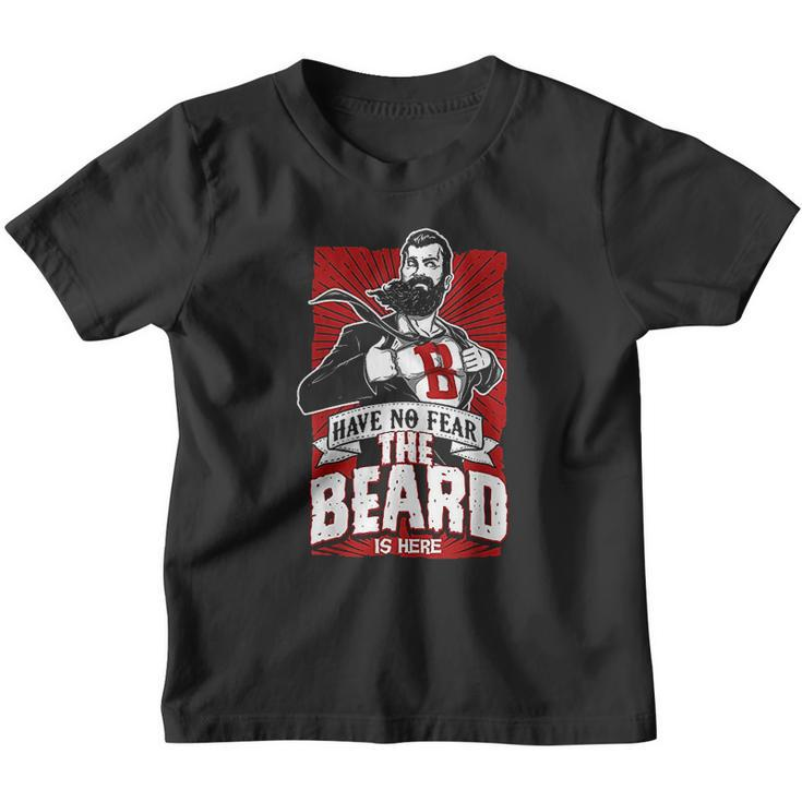 Have No Fear The Beard Is Here Know Things Youth T-shirt