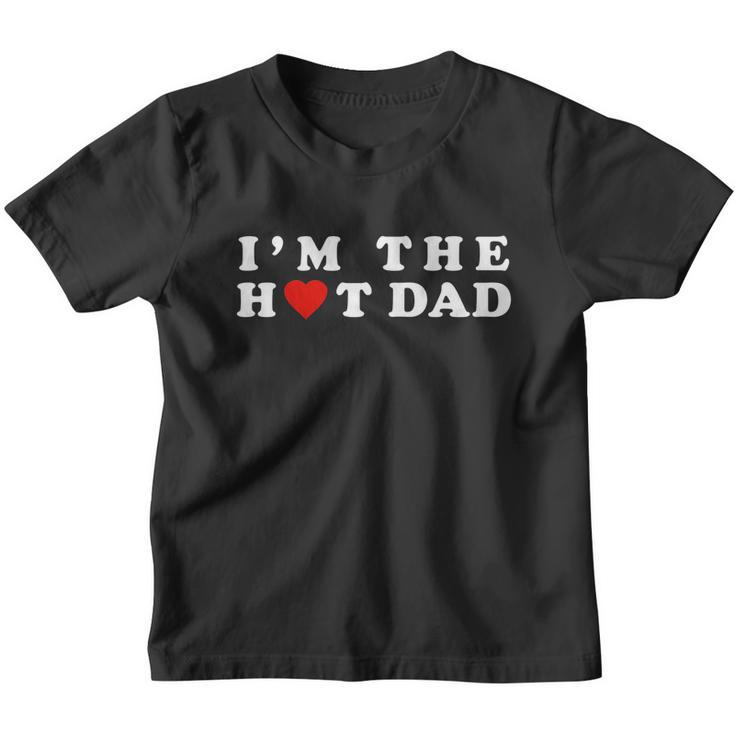 Hot Dad Tshirtim The Hot Dad I Love Dad Youth T-shirt