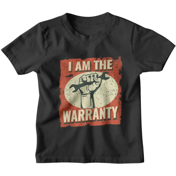 I Am The Warranty Workmen Handyman Funny Car Mechanic Youth T-shirt
