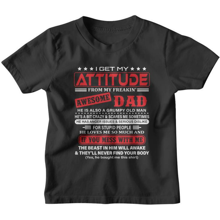 I Get My Attitude From My Freaking Awesome Dad Pullover Hoodie Youth T-shirt
