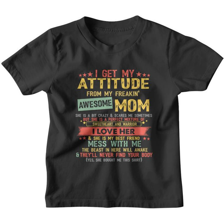 I Get My Attitude From My Freaking Awesome Funny Mom Vintage Gift Youth T-shirt