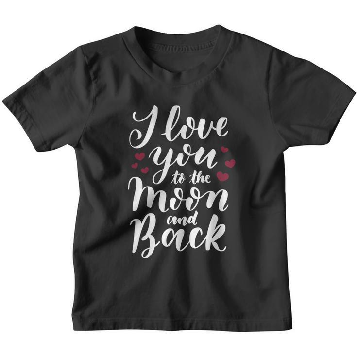 I Love You To The Moon And Back For Gigi Grandma Nana Him Tshirt Youth T-shirt