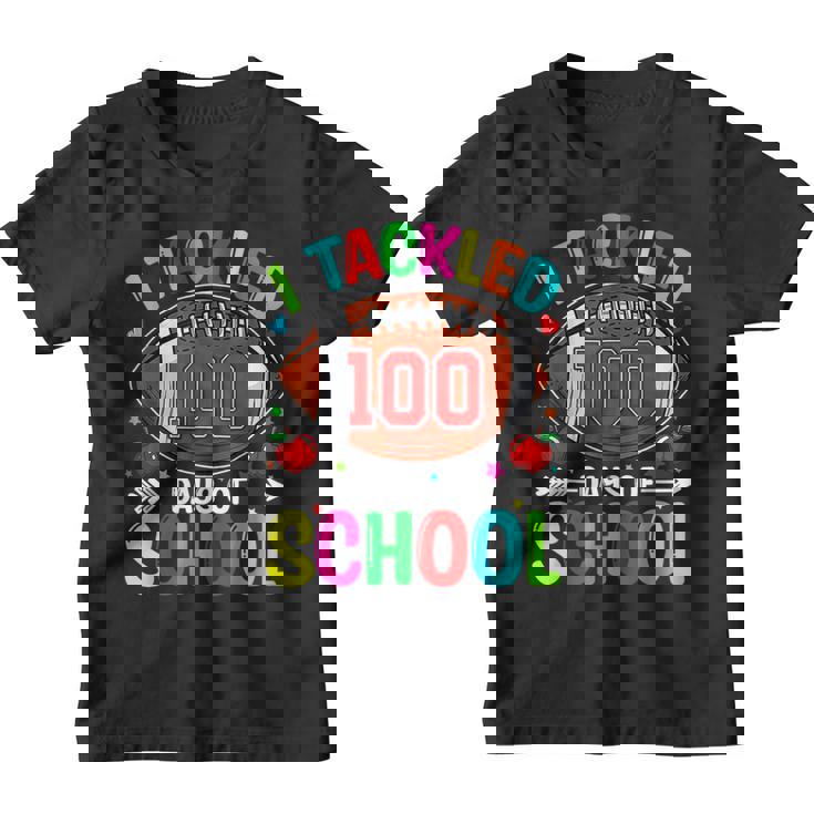 I Tackled 100 Day Of School Football Boy 100Th Day Of School V9 Youth T-shirt