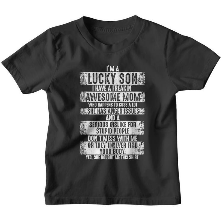 Im A Lucky Son Because I Have A Freaking Awesome Mom Shirt Tshirt Youth T-shirt