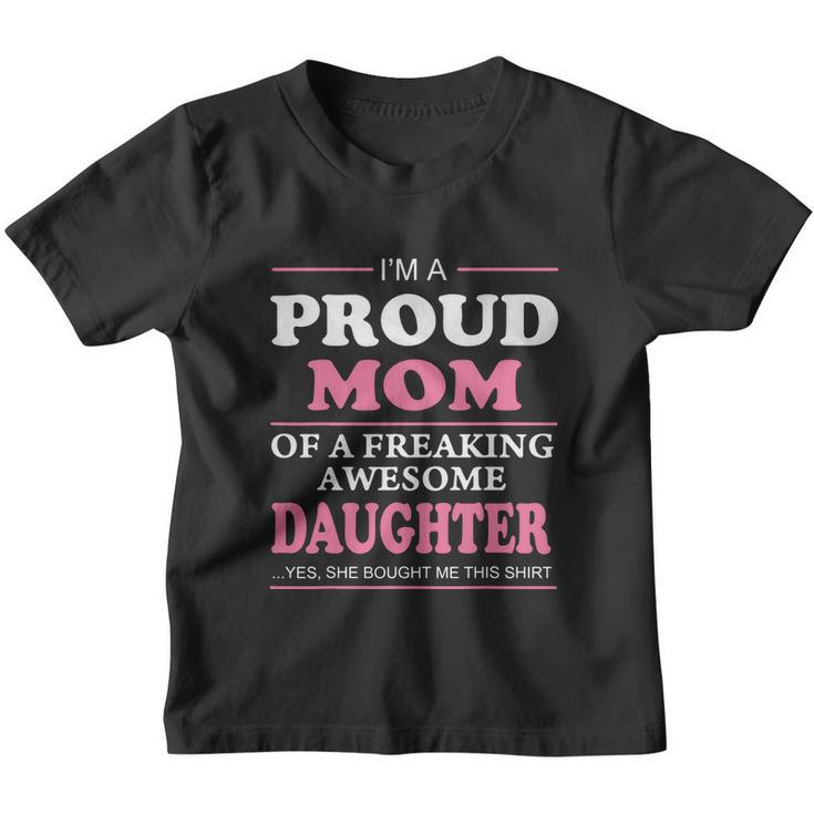 Im A Pround Mom Of A Freaking Awesome Son Best Gift For Mothers Day Youth T-shirt