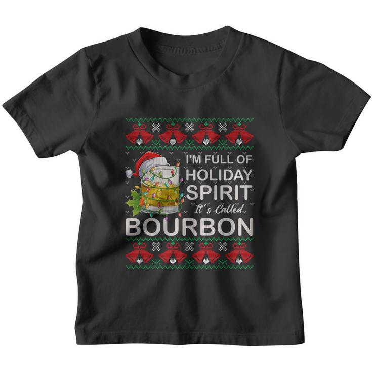 Im Full Of Holiday Spirit Bourbon Ugly Christmas Sweater Gift Youth T-shirt