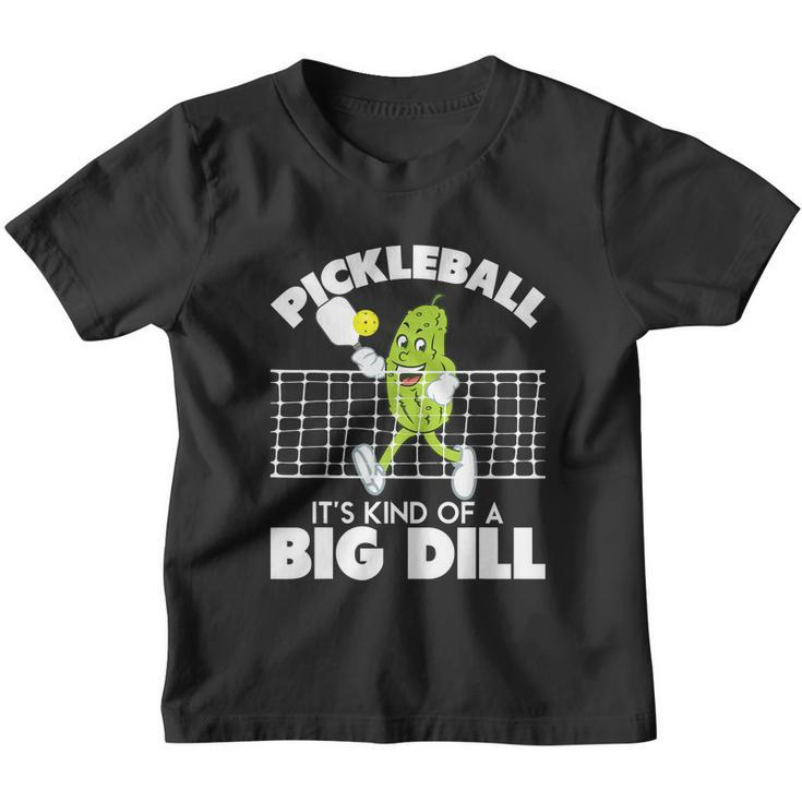 Its Kind Of A Big Dill Funny Pickleball Paddleball Tshirt Youth T-shirt