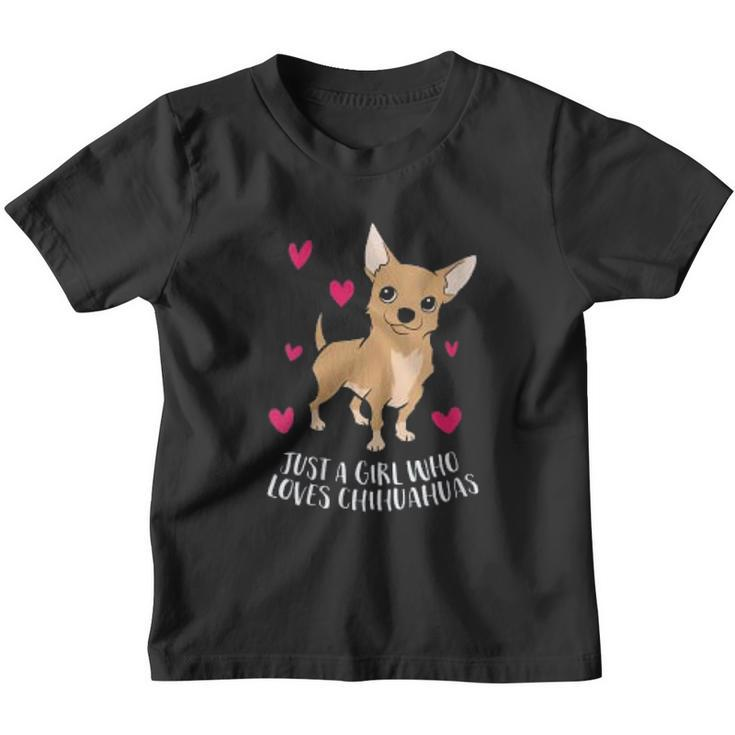 Just A Girl Who Loves Chihuahuas Cute Chihuahua Youth T-shirt