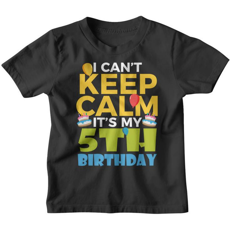 Kids 5Th Birthday Shirt Boy I Cant Keep Calm Its My 5 Birthday Youth T-shirt