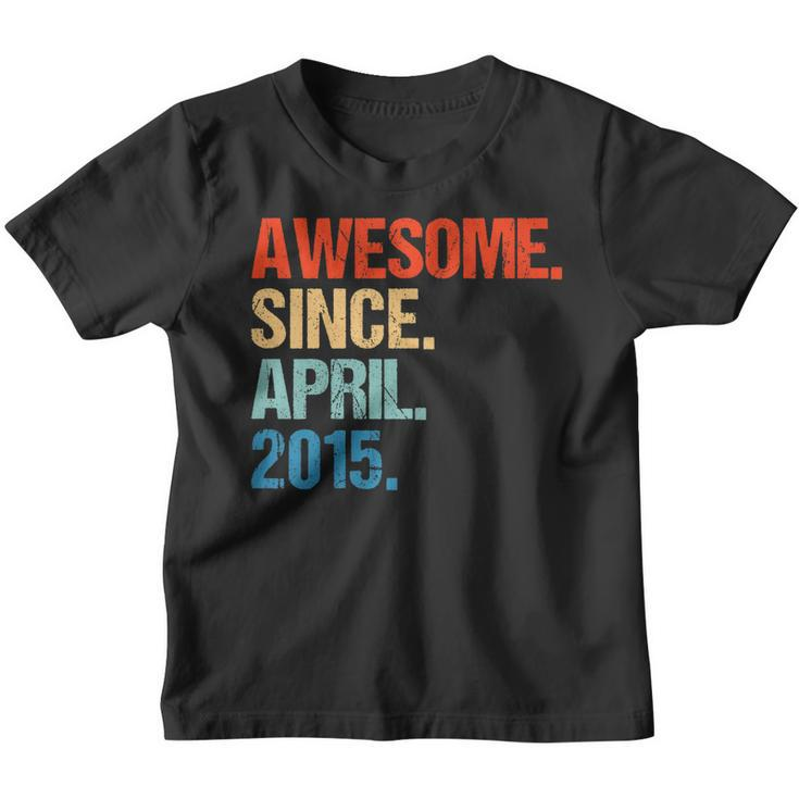 Kids Born In April 2015 4 Years Old T Shirt 4Th Birthday Gift Youth T-shirt