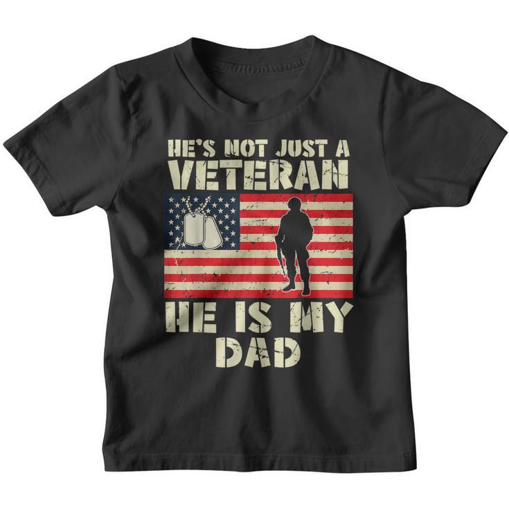 Kids My Dad Is Not Just A Veteran American Flag Veterans Day  Youth T-shirt