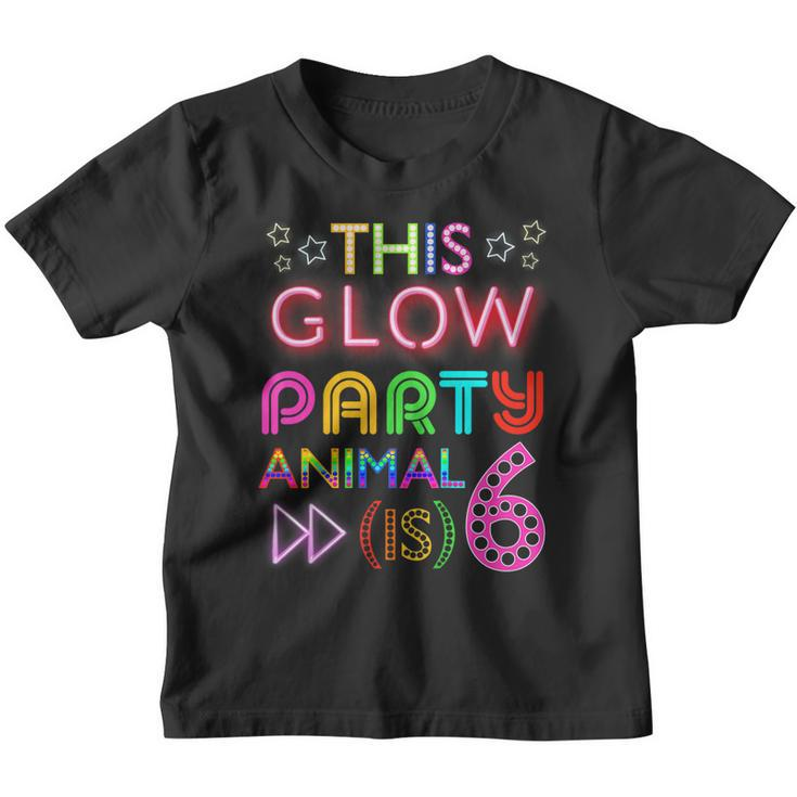 Kids This Glow Party Animal Is 6 Birthday Fun T Shirt Youth T-shirt