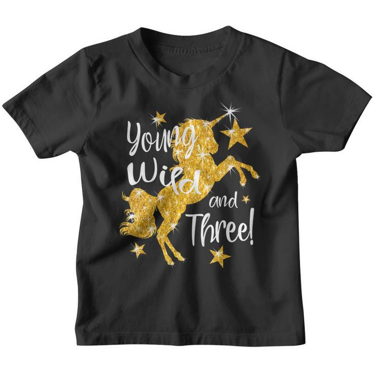Kids Young Wild And Three 3 Year Old Unicorn Birthday Shirt Gift Youth T-shirt