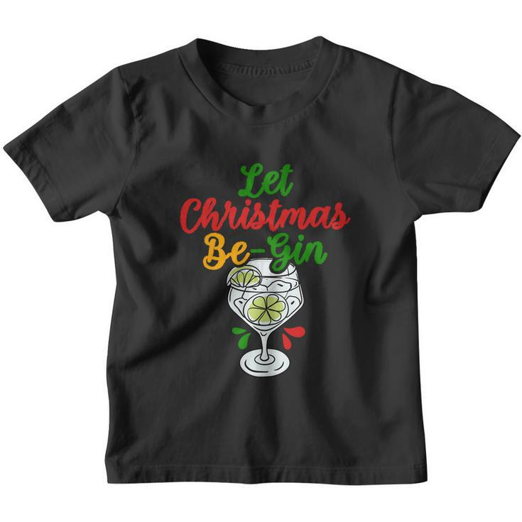 Let Christmas Be Gin Begin Funny Christmas Shirt Youth T-shirt