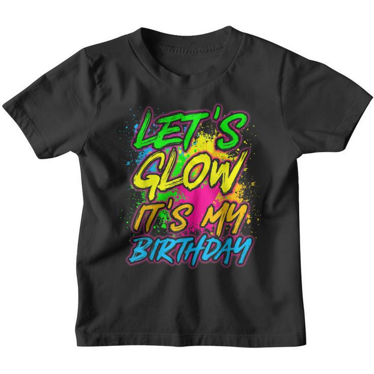 Lets Glow Its My Birthday Party Boys Girls Birthday Party  Youth T-shirt