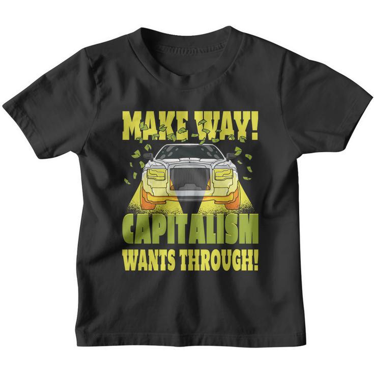 Make Way Capitalism Wants Through Youth T-shirt