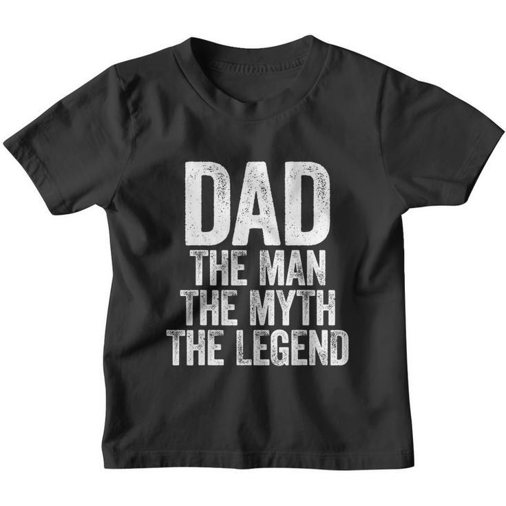Mens Dad The Man The Myth The Legend Tshirt Tshirt Youth T-shirt