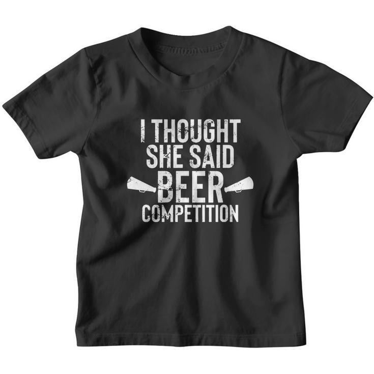 Mens I Thought She Said Beer Competition Shirt Funny Cheer Dad V3 Youth T-shirt