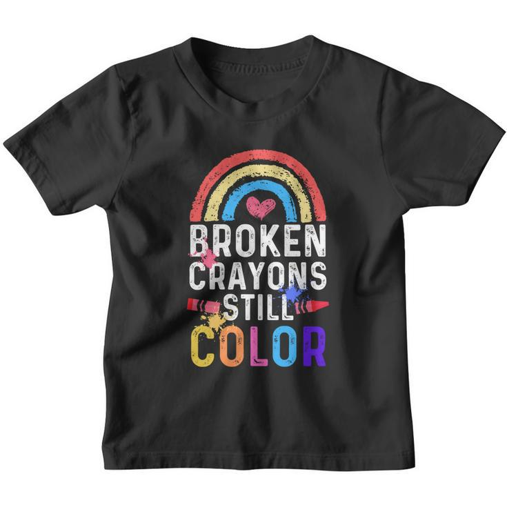 Mental Health Awareness Gift Broken Crayons Still Color Gift Youth T-shirt