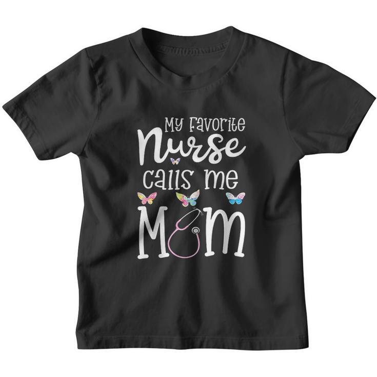 Nurse For Mom My Favorite Nurse Calls Me Mom Rn Gift Youth T-shirt