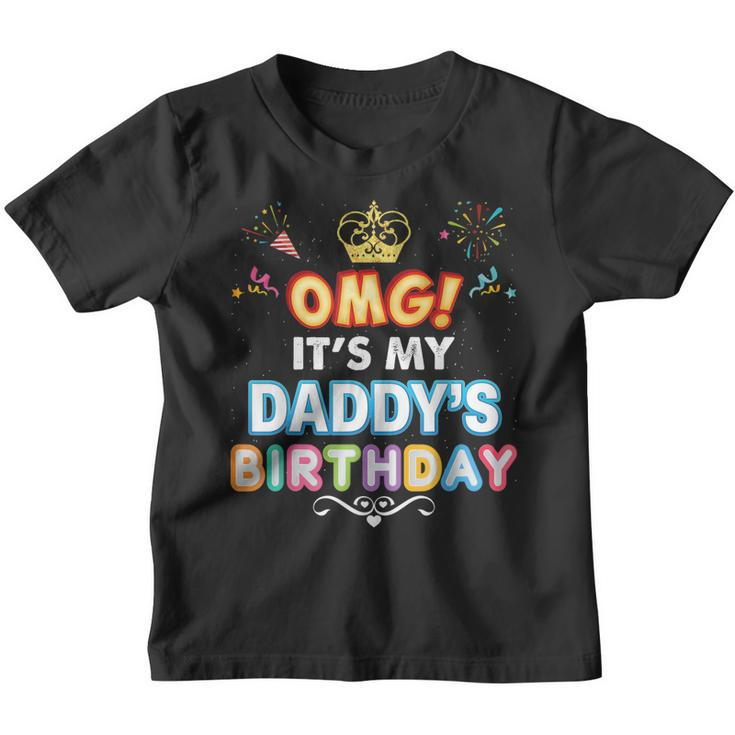Omg Its My Daddy Birthday Happy Gift Vintage Perfect Kid Youth T-shirt