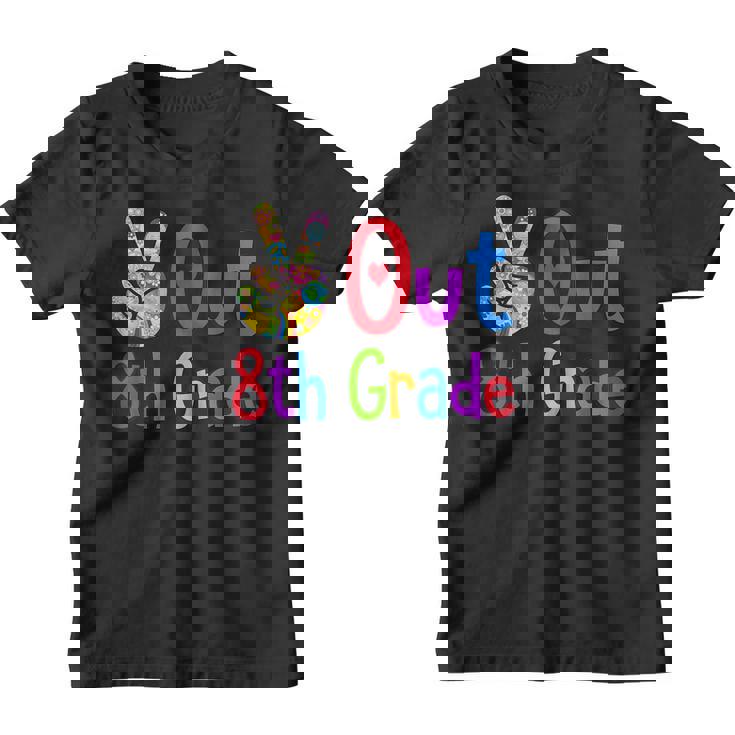Peace Out 8Th Grade Last Day Of School Eighth Grade Grad Youth T-shirt