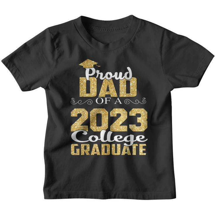 Proud Dad Of 2023 Graduate College  Graduation  Youth T-shirt