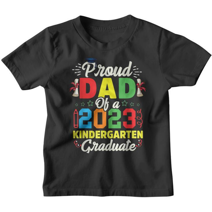 Proud Dad Of 2023 Kindergarten Graduate Funny Graduation  Youth T-shirt