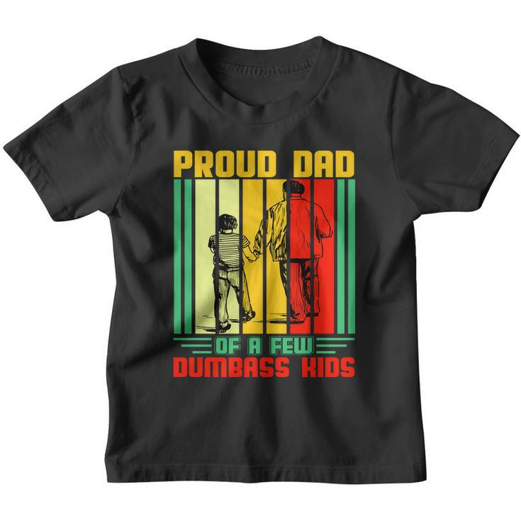 Proud Dad Of A Few Dumbass Kids Youth T-shirt