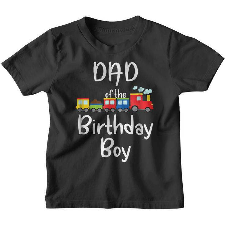 Railroad Birthday Boy Shirts Dad Of The Birthday Boy Youth T-shirt
