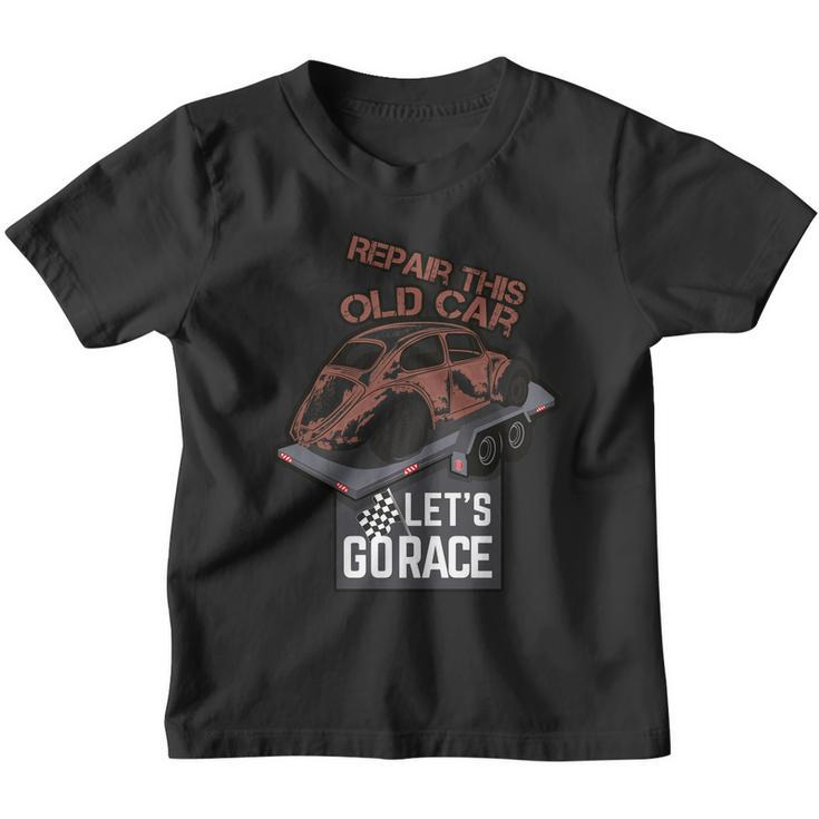Repair This Old Car Lets Go Race Youth T-shirt