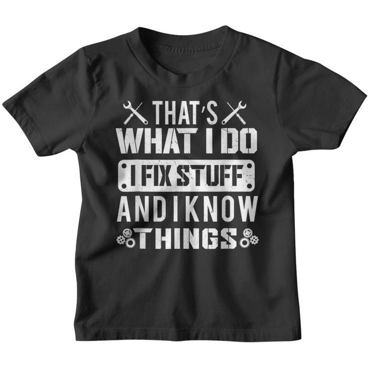 Retro Vintage Thats What Do Fix Stuff And I Know Things Youth T-shirt