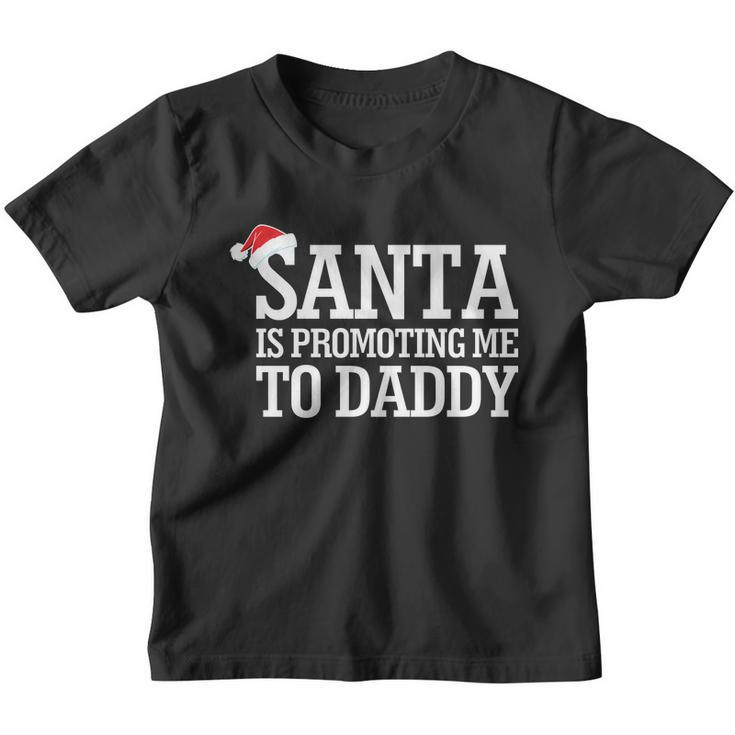 Santa Is Promoting Me To Daddy Youth T-shirt