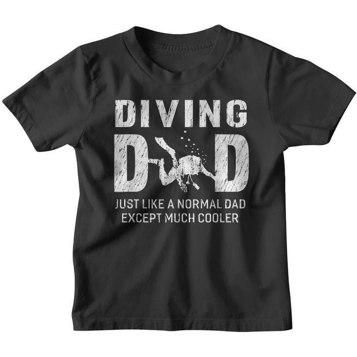 Scuba Diving Dad Like A Normal Dad Except Much Cooler Youth T-shirt