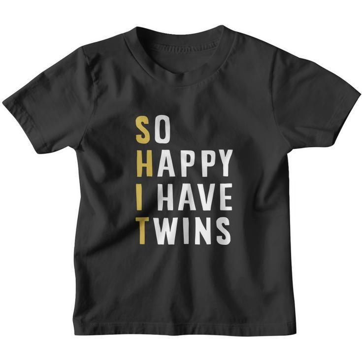 So Happy I Have Twins Funny Parent Mom Dad Saying Youth T-shirt