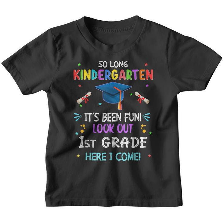 So Long Kindergarten Graduation Look Out 1St Grade 2023 Kids  Youth T-shirt