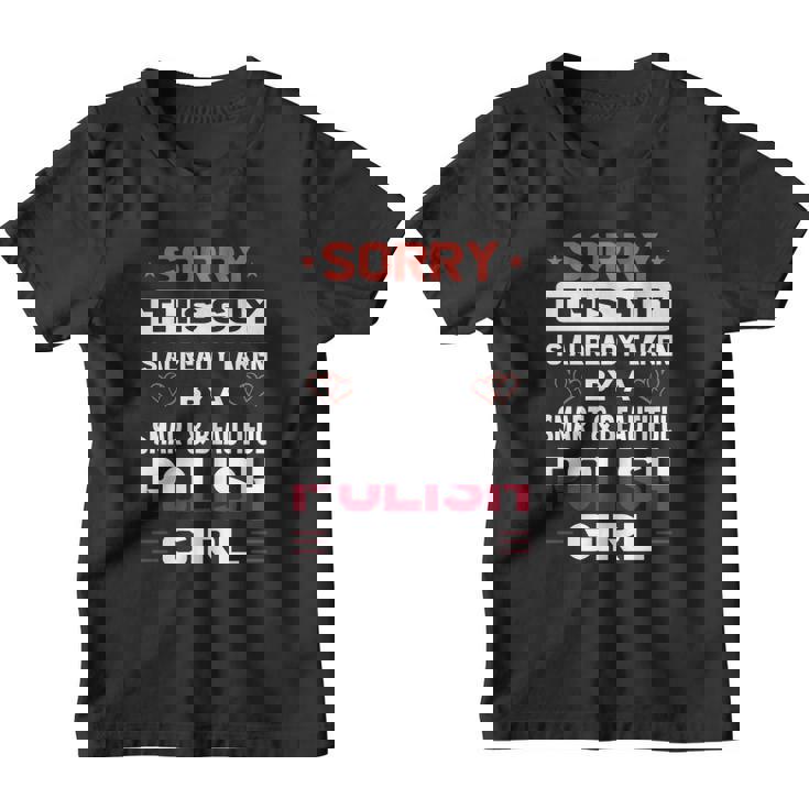 Sorry This Guy Is Taken By A Beautiful Polish Girl T-Shirt Sorry This Guy Is Taken By A Beautiful Polish Girl T-Shirt