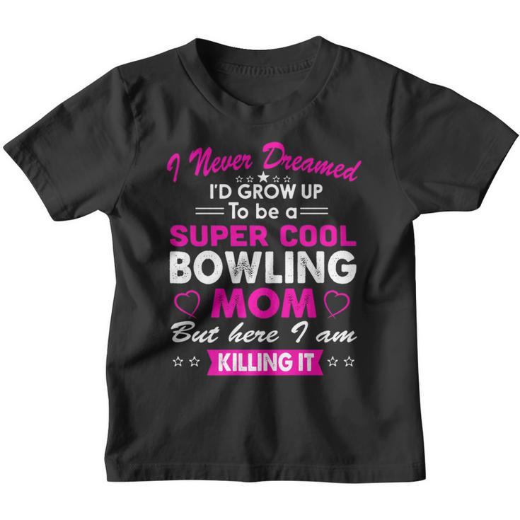 Super Cool Bowling Mom Womens Sports Youth T-shirt