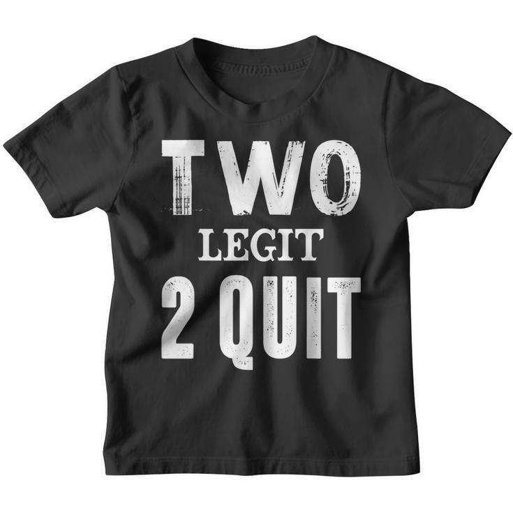 Two Birthday Shirt Two Legit 2 Quit Kids Funny T-Shirt Youth T-shirt