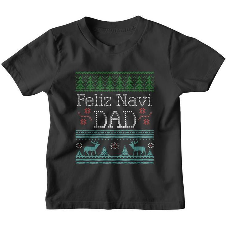 Ugly Christmas Dad Shirt Feliz Navi Dad Youth T-shirt