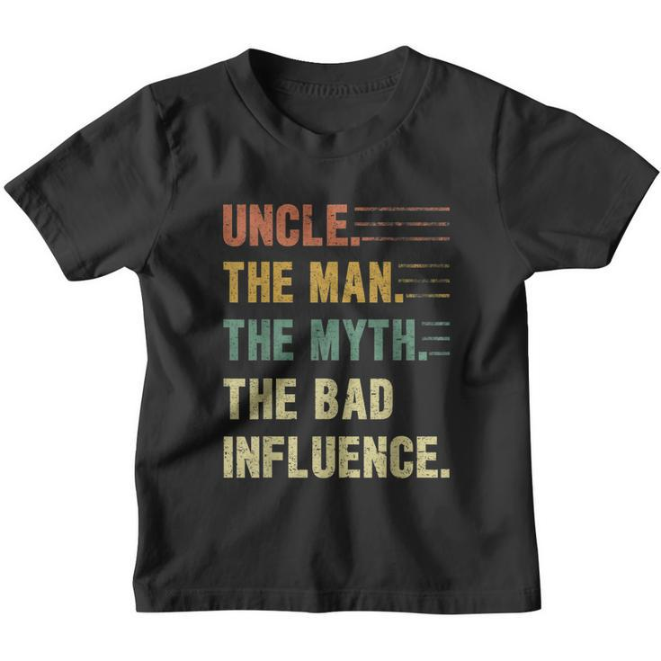 Uncle The Man The Myth The Bad Influence Funny Uncle Youth T-shirt