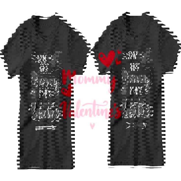 Valentines Day Boys Sorry Girls My Mommy Is My Valentine  Youth T-shirt