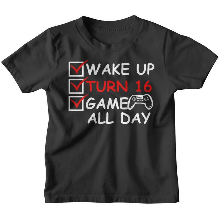 Wake Up Turn 16 Game All Day Gamer Birthday For Kids Youth Youth T-shirt