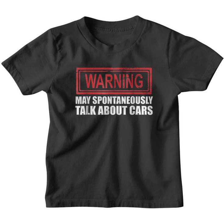 Warning May Spontaneously Talk About Cars Human Gift Youth T-shirt