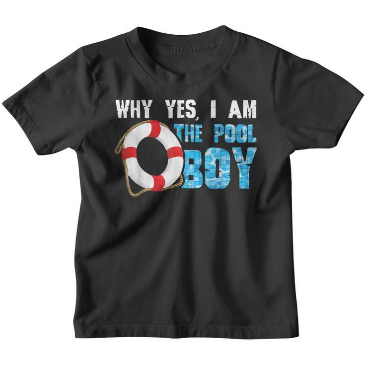 Why Yes I Am The Pool Boy Funny Swimmer Swimming Swim Gift  Youth T-shirt