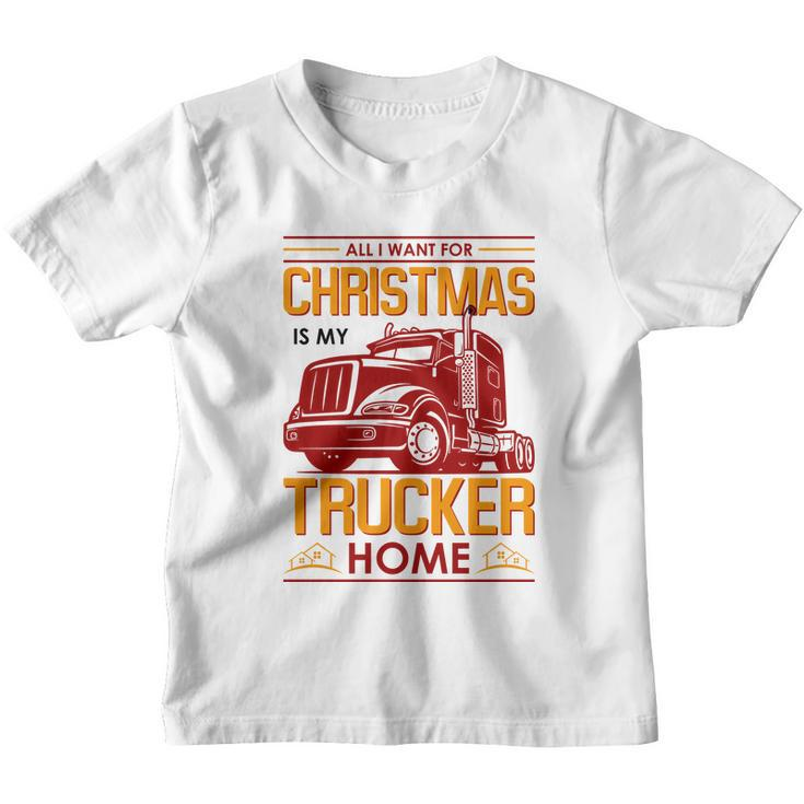 All I Want For Christmas Is My Trucker Home Youth T-shirt