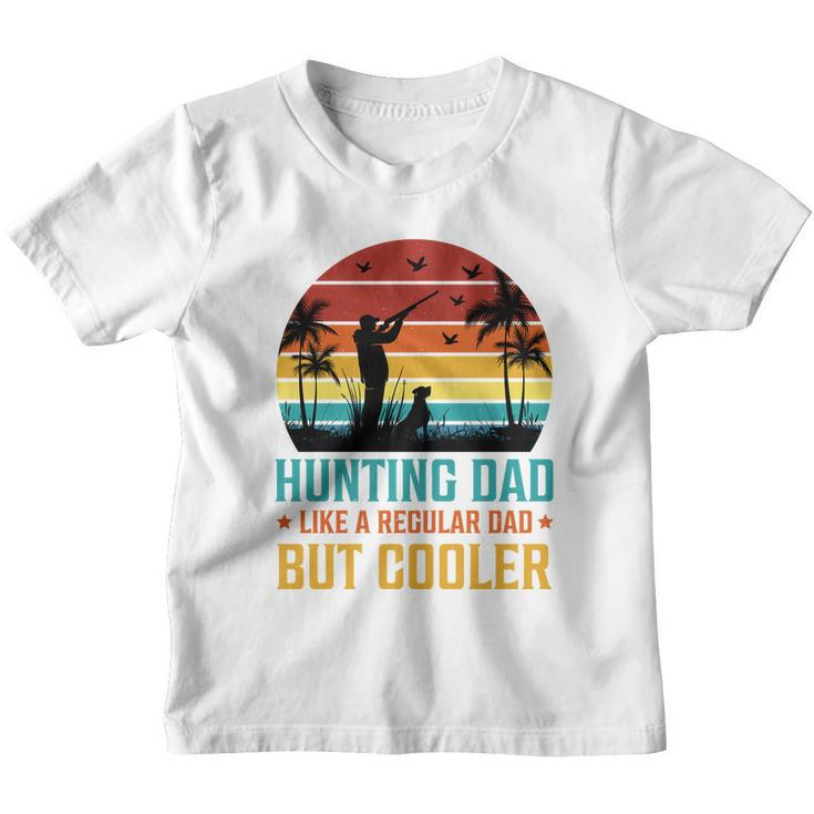 Hunting Dad Like A Regular Dad But Cooler T Youth T-shirt